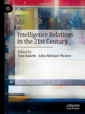 cover image of Intelligence Relations in the 21st Century